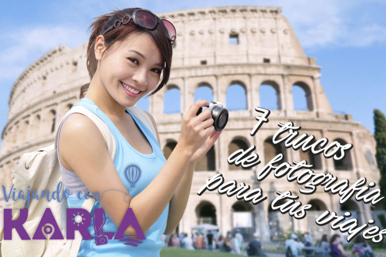 7 Trucos para hacer fotografías espectaculares durante tus viajes