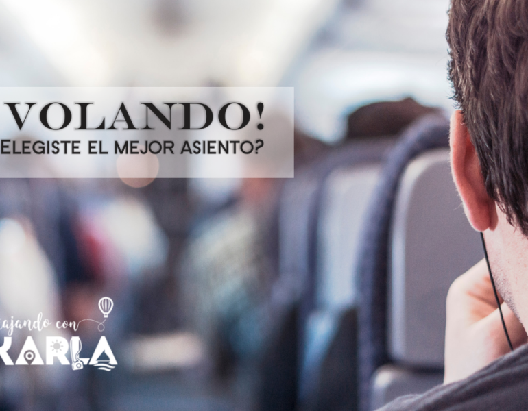 ¡VOLANDO! ¿Elegiste el mejor asiento?